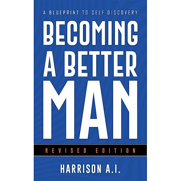 Becoming A Better Man, Harrison A. I.