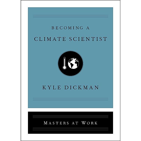 Becoming a Climate Scientist, Kyle Dickman