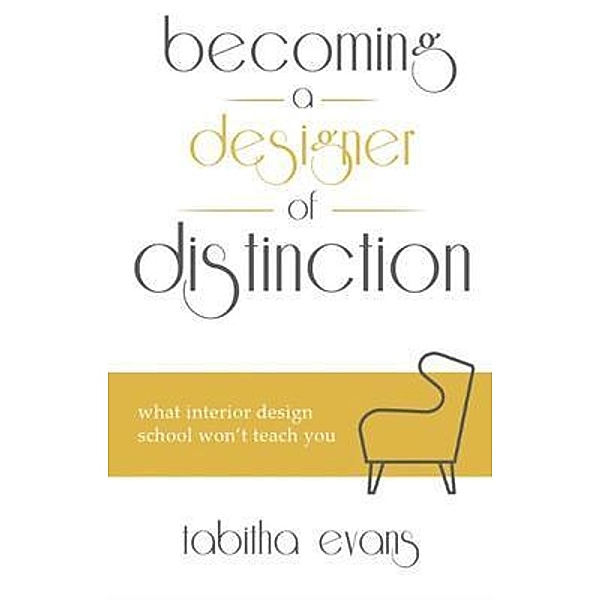 Becoming a Designer of Distinction, Tabitha Evans