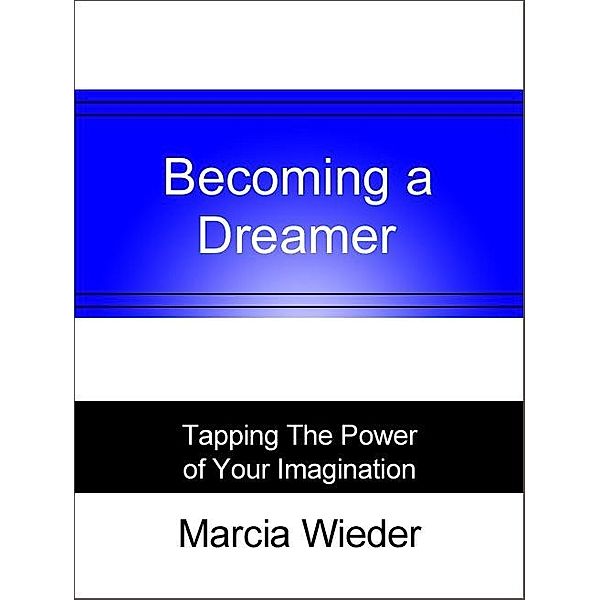Becoming a Dreamer / AudioInk Publishing, Marcia Wieder