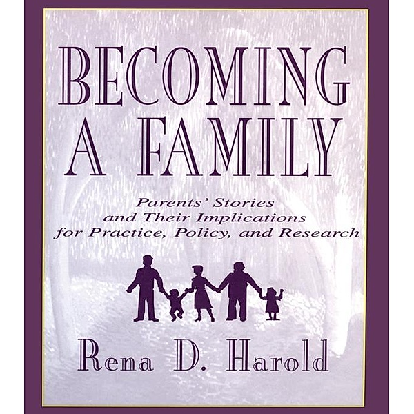 Becoming A Family, Rena D. Harold, Patricia Stow Bolea, Lisa G. Colarossi, Lucy R. Mercier, Carol R. Freedman-Doan