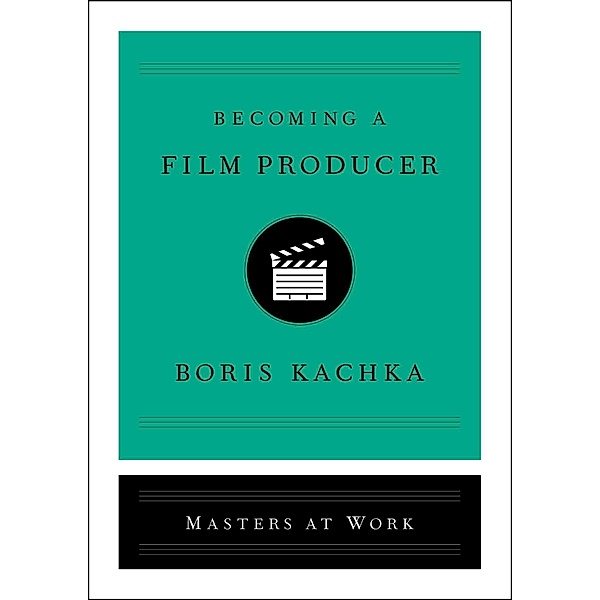 Becoming a Film Producer, Boris Kachka