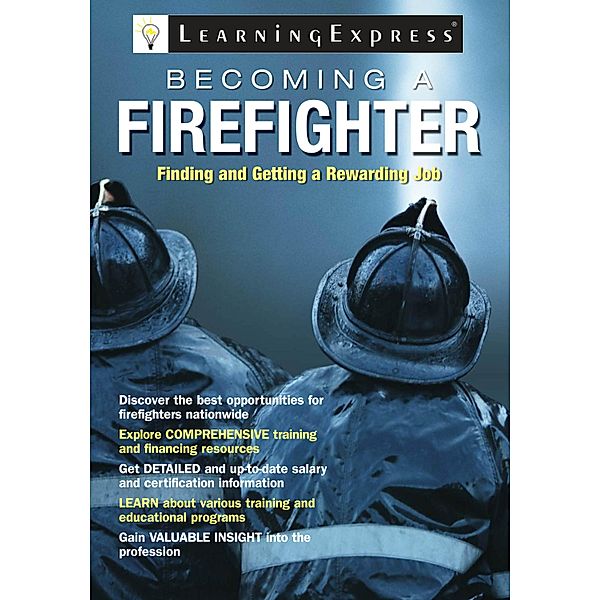 Becoming a Firefighter / LearningExpress, LLC