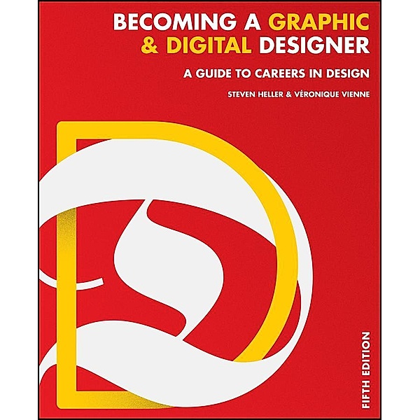 Becoming a Graphic and Digital Designer, Steven Heller, Veronique Vienne