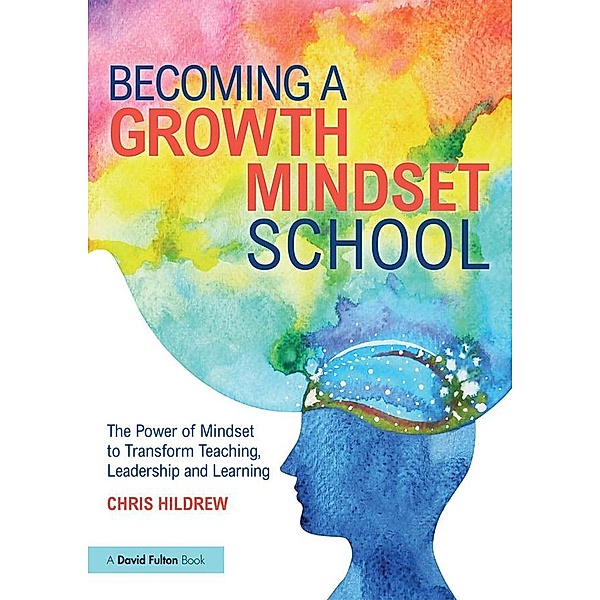 Becoming a Growth Mindset School, Chris Hildrew