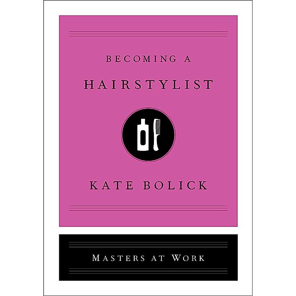 Becoming a Hairstylist, Kate Bolick