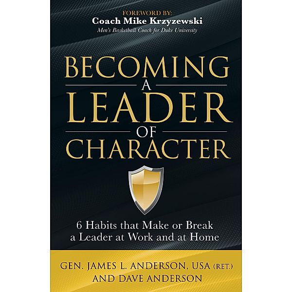 Becoming a Leader of Character, James L. Anderson, Dave Anderson