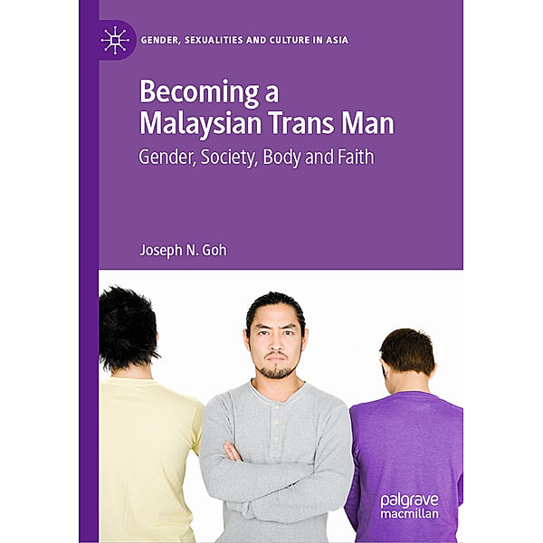 Becoming a Malaysian Trans Man, Joseph N. Goh