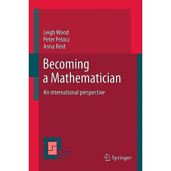 Becoming a Mathematician, Leigh N Wood, Peter Petocz, Anna Reid