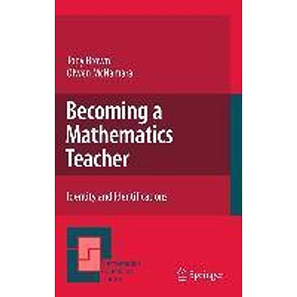 Becoming a Mathematics Teacher / Mathematics Education Library Bd.53, Tony Brown, Olwen McNamara