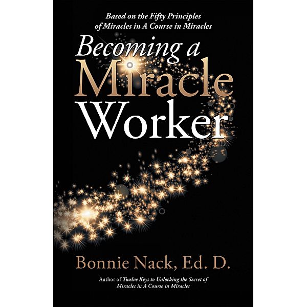 Becoming a Miracle Worker, Bonnie Nack Edd