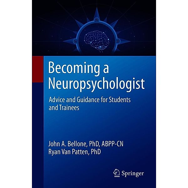 Becoming a Neuropsychologist, John A. Bellone, Ryan van Patten