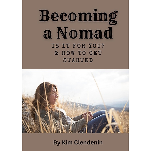 Becoming A Nomad, Kim Clendenin