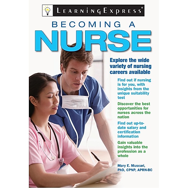 Becoming a Nurse / LearningExpress, LLC