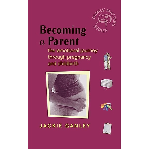 Becoming a Parent, Jackie Ganley