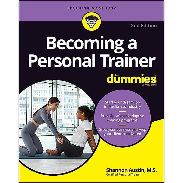 Becoming a Personal Trainer For Dummies, Shannon Austin