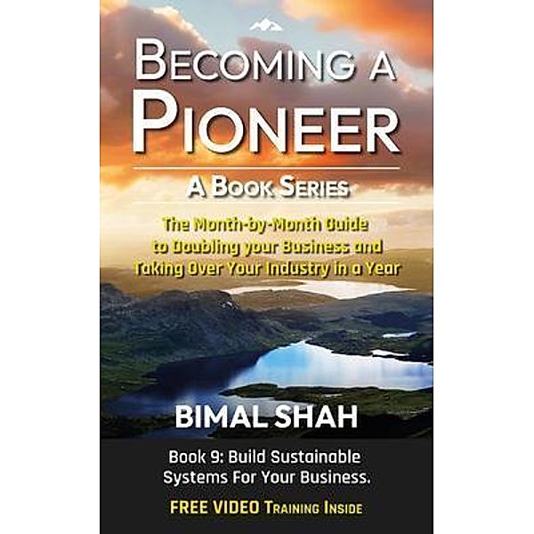 Becoming a Pioneer- A Book Series, Bimal Shah