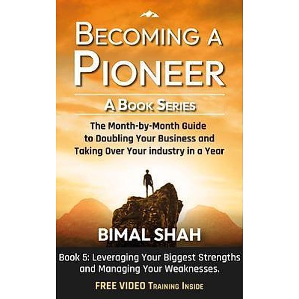 Becoming a Pioneer - A Book Series- Book 5, Bimal Shah