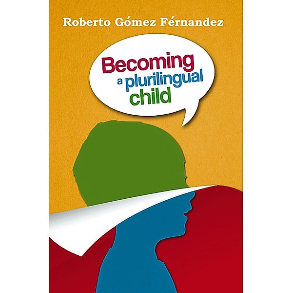 Becoming a Plurilingual Child, Roberto Gómez Fernández