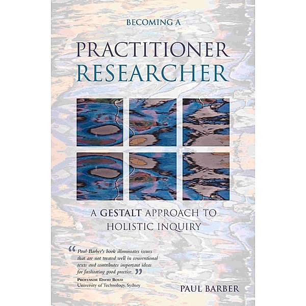 Becoming a Practitioner Researcher, Paul Barber