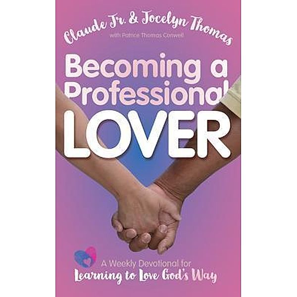 Becoming a Professional Lover, Claude Jr. Thomas, Jocelyn Thomas