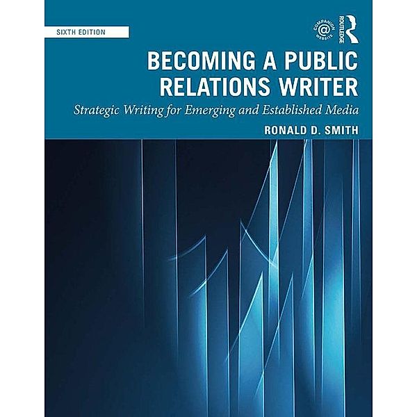 Becoming a Public Relations Writer, Ronald D. Smith