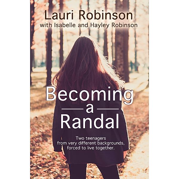 Becoming a Randal, Lauri Robinson, Isabelle Robinson, Hayley Robinson