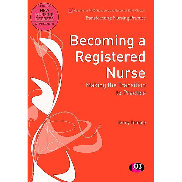 Becoming a Registered Nurse / Transforming Nursing Practice Series, Jenny Temple