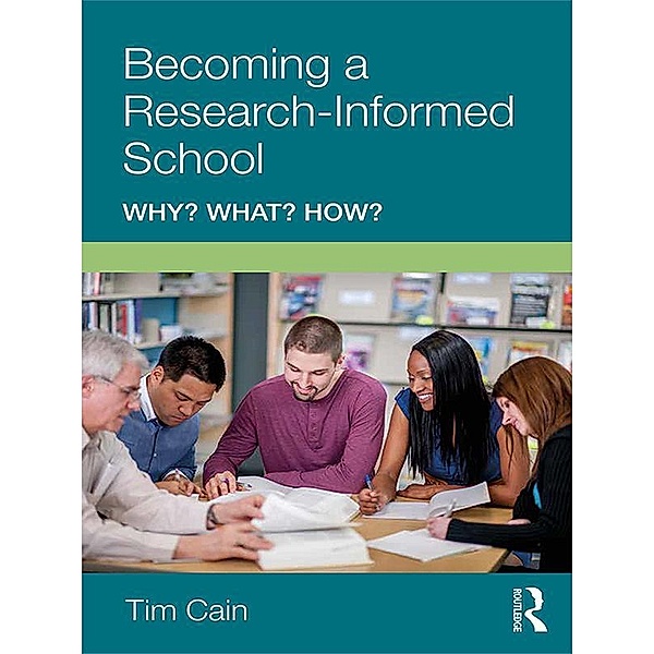 Becoming a Research-Informed School, Tim Cain