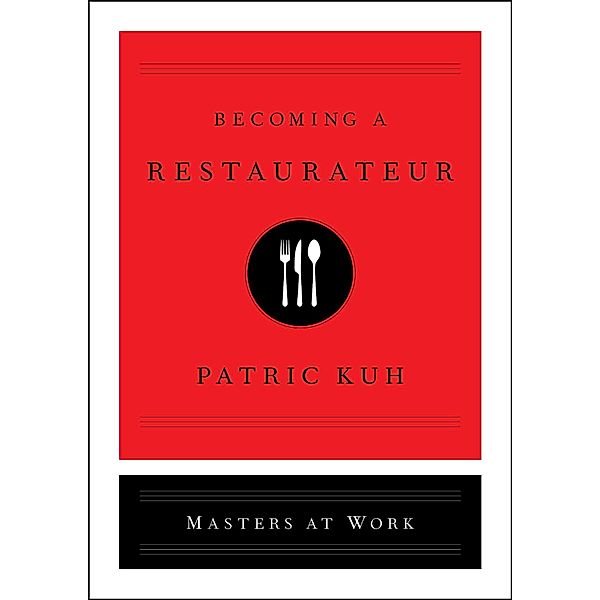 Becoming a Restaurateur, Patric Kuh