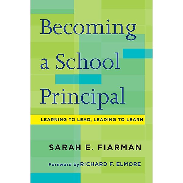 Becoming a School Principal, Sarah E. Fiarman