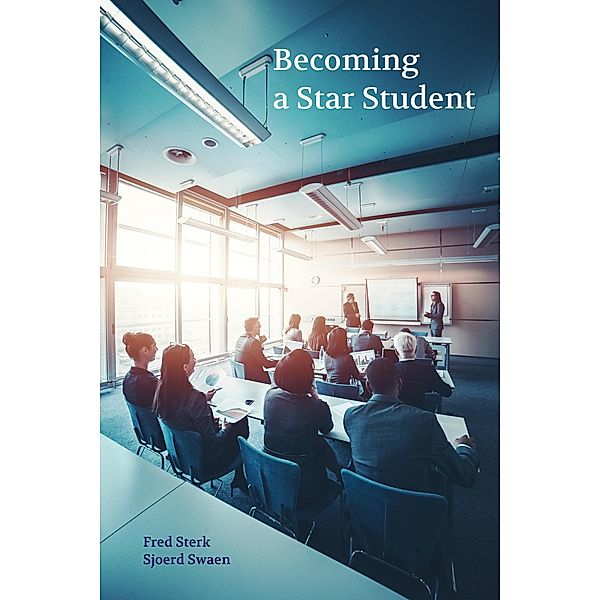 Becoming a Star Student: Overcoming Fear of Failure, Fred Sterk, Sjoerd Swaen