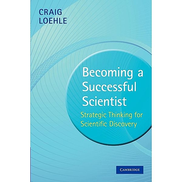 Becoming a Successful Scientist, Craig Loehle