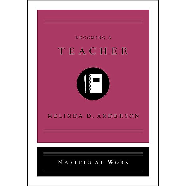 Becoming a Teacher, Melinda D. Anderson