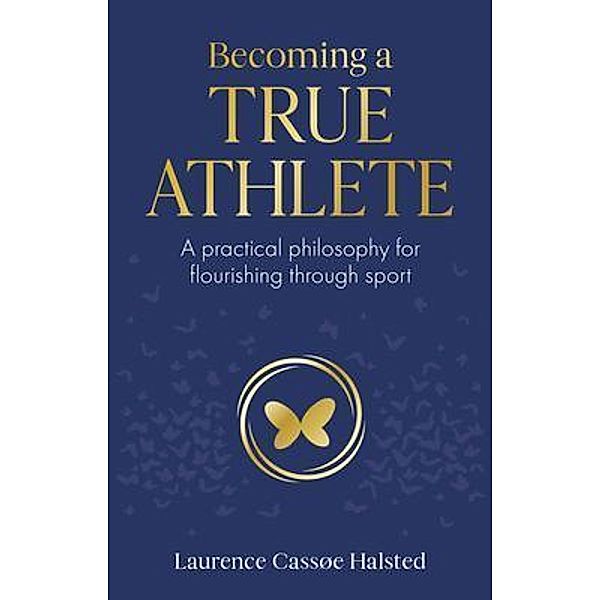 Becoming a True Athlete, Laurence Halsted