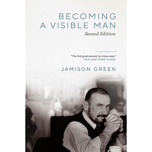 Becoming a Visible Man, Jamison Green