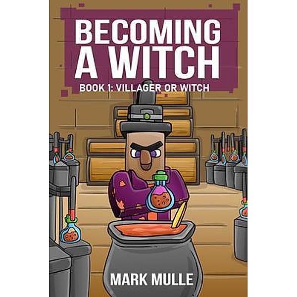 Becoming a Witch Book 1 / Becoming a Witch Bd.1, Mark Mulle