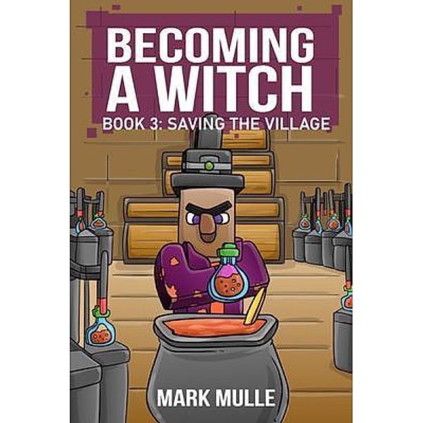 Becoming a Witch Book 3 / Becoming a Witch Bd.3, Mark Mulle