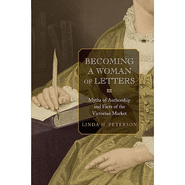Becoming a Woman of Letters, Linda Peterson