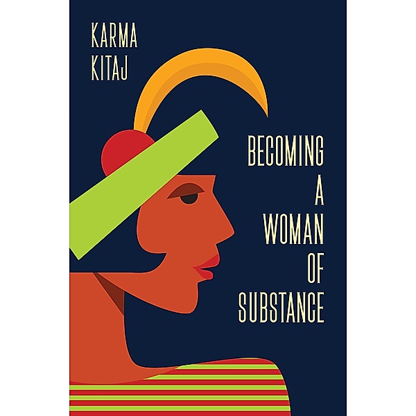 Becoming a Woman of Substance, Karma Kitaj