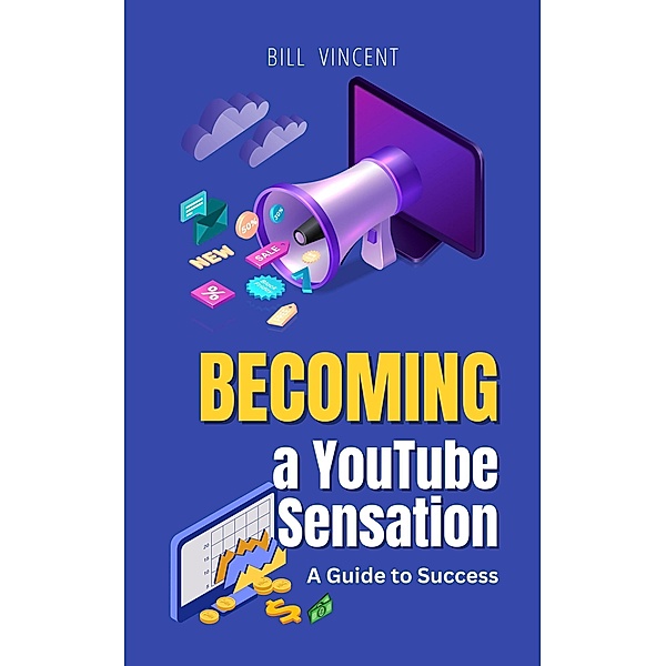 Becoming a YouTube Sensation, Bill Vincent