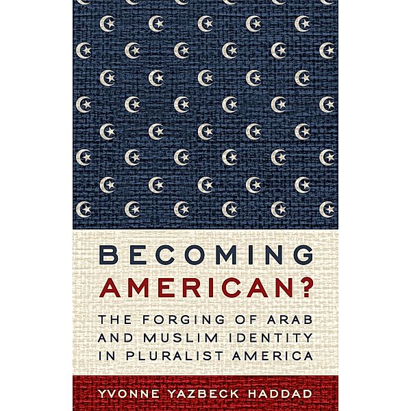 Becoming American?, Yvonne Yazbeck Haddad