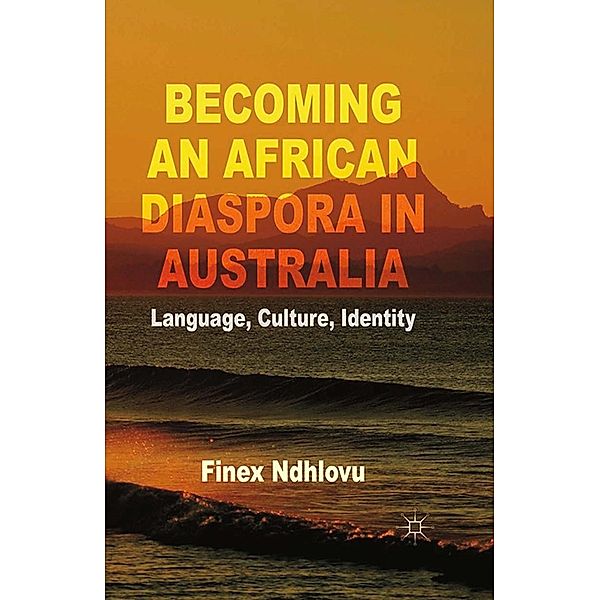 Becoming an African Diaspora in Australia, F. Ndhlovu