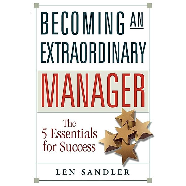 Becoming an Extraordinary Manager, Len Sandler