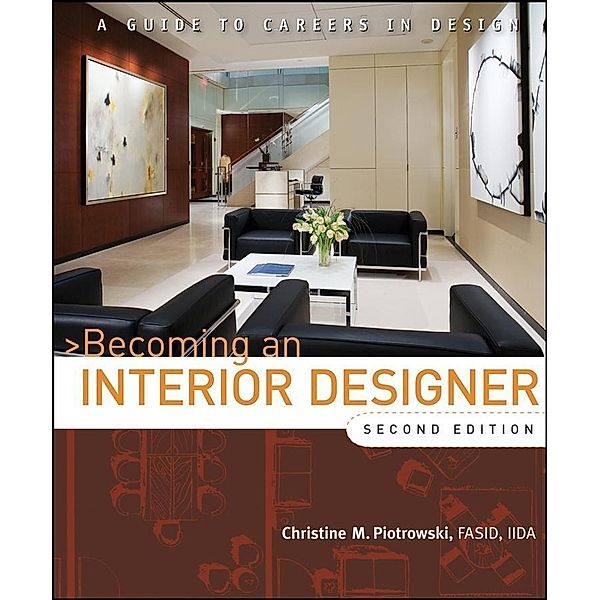 Becoming an Interior Designer, Christine M. Piotrowski