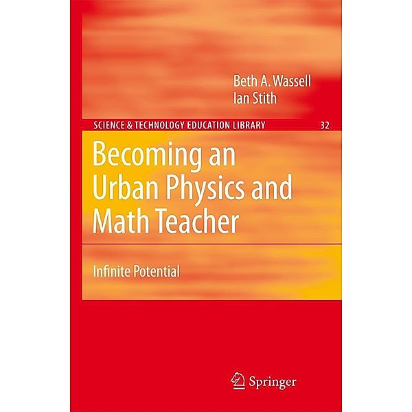 Becoming an Urban Physics and Math Teacher: Infinite Potential, Beth A. Wassell, Ian Stith