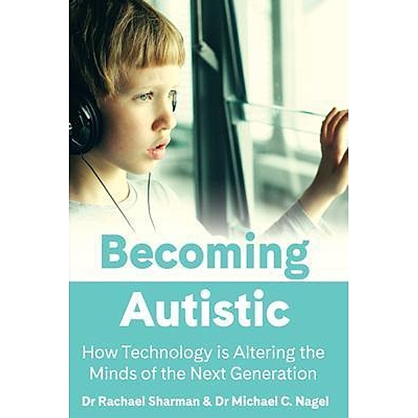 Becoming Autistic, Rachael Sharman, Michael Nagel