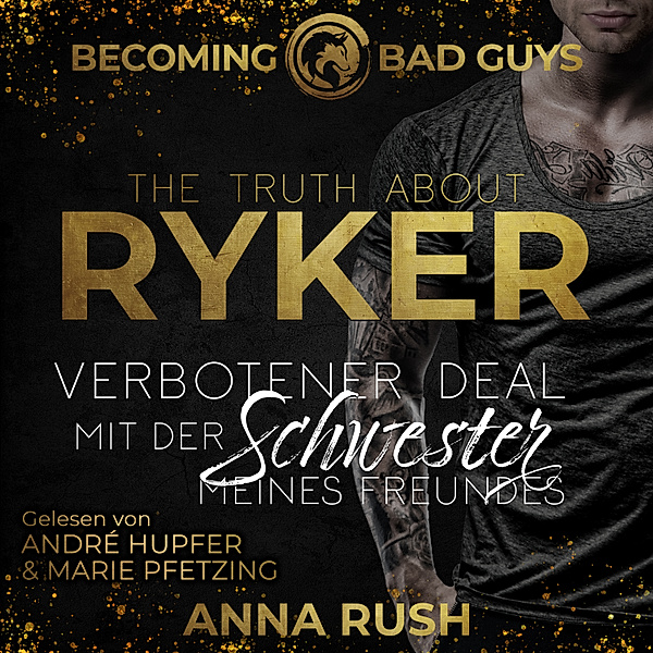 Becoming Bad Guys - 3 - The Truth about Ryker, Anna Rush