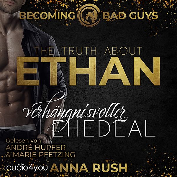 Becoming Bad Guys - 4 - The Truth about Ethan, Anna Rush