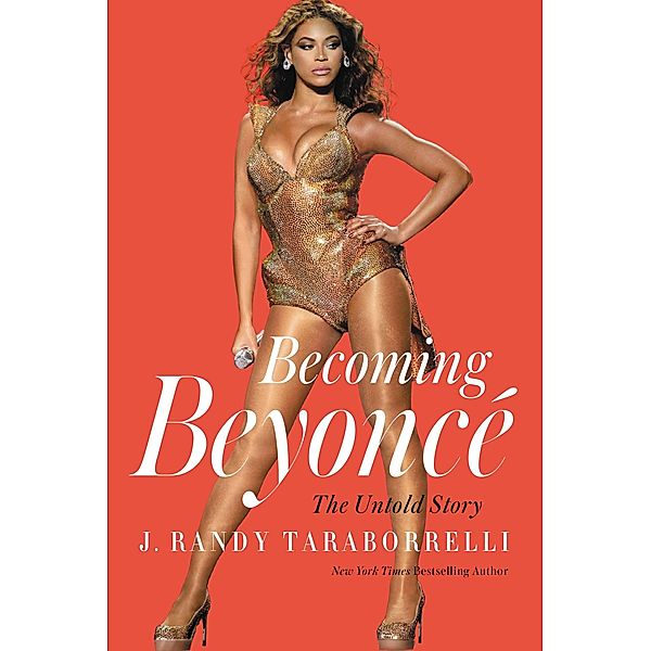 Becoming Beyoncé, J. Randy Taraborrelli